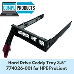 Hpe Hard Drive Caddy Tray 3.5" 774026-001 For Proliant DL160 DL180 Gen 10. Fixed Price $7.15.